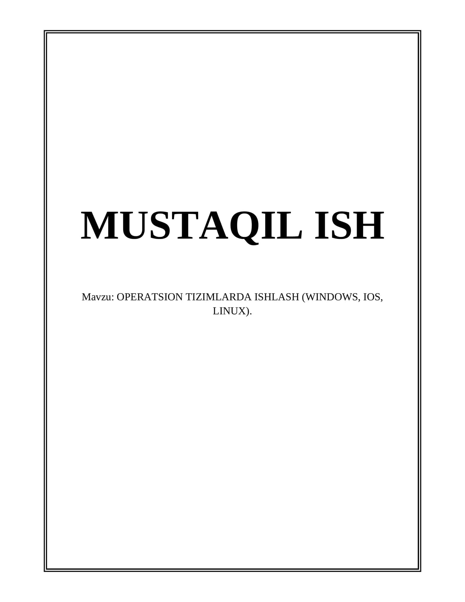 OPERATSION TIZIMLARDA ISHLASH (WINDOWS, IOS, LINUX)