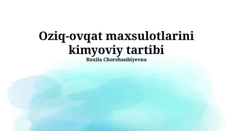 Oziq-ovqat maxsulotlarini kimyoviy tartibi