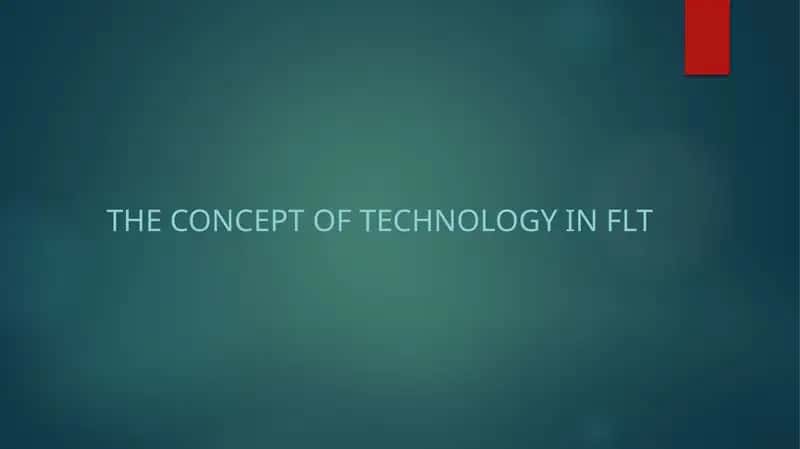 The concept of technology in FLT