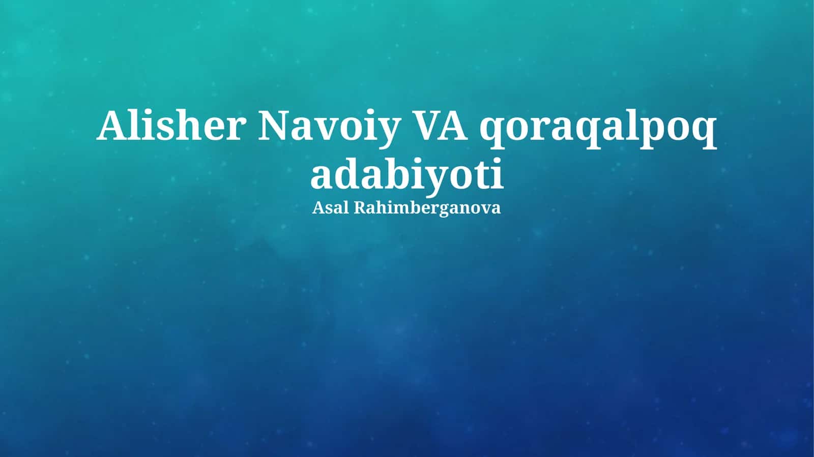 Alisher Navoiy VA qoraqalpoq adabiyoti