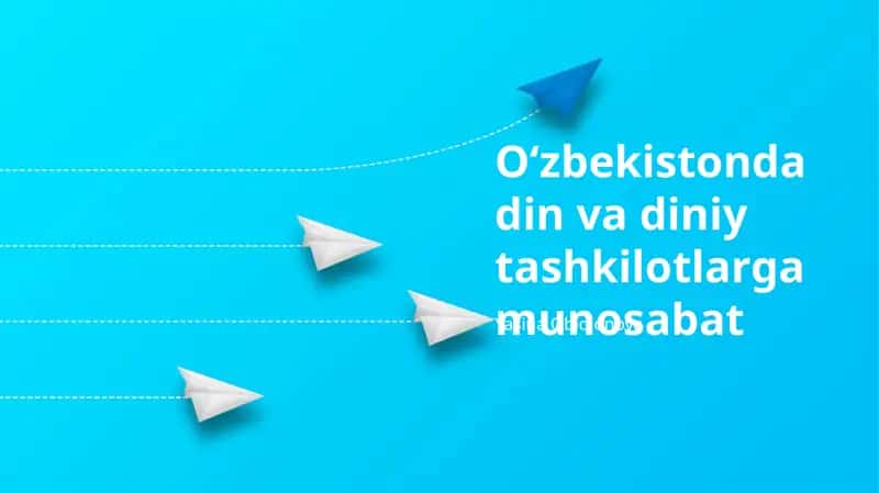 O'zbekistonda Din va Diniy Tashkilotlarga Munosabat