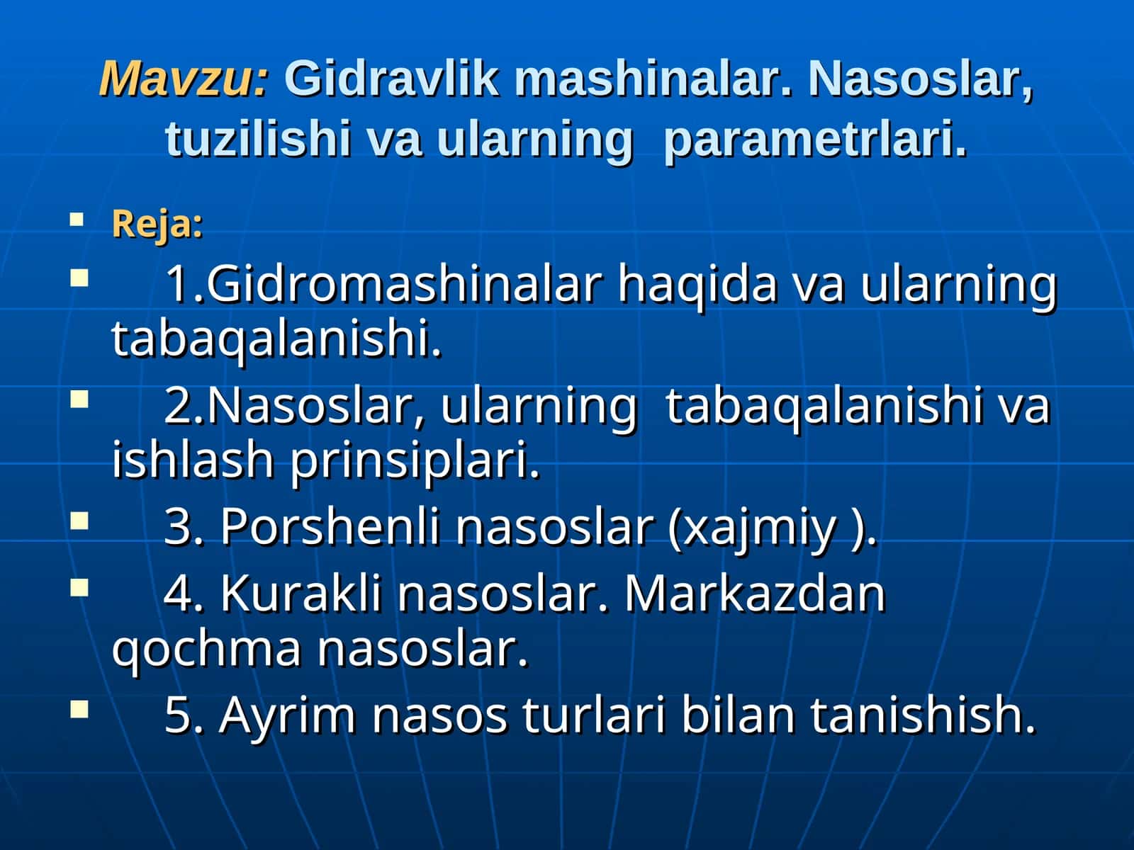 Gidravlik mashinalar. Nasoslar, tuzilishi va ularning parametrlari