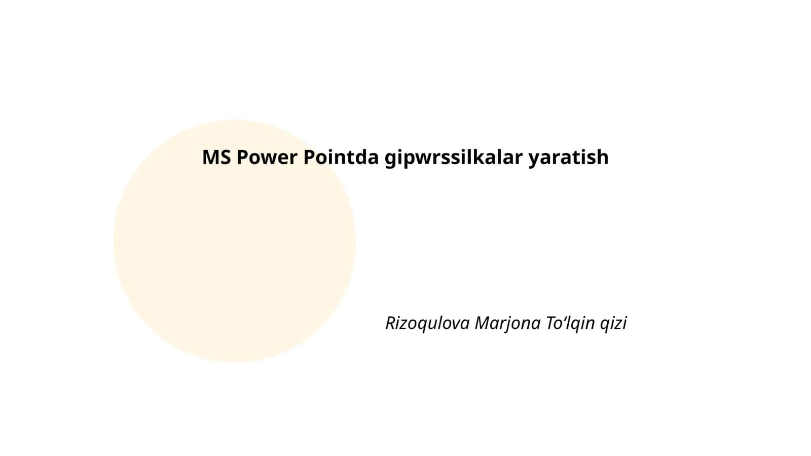 MS Power Pointda gipwrssilkalar yaratish