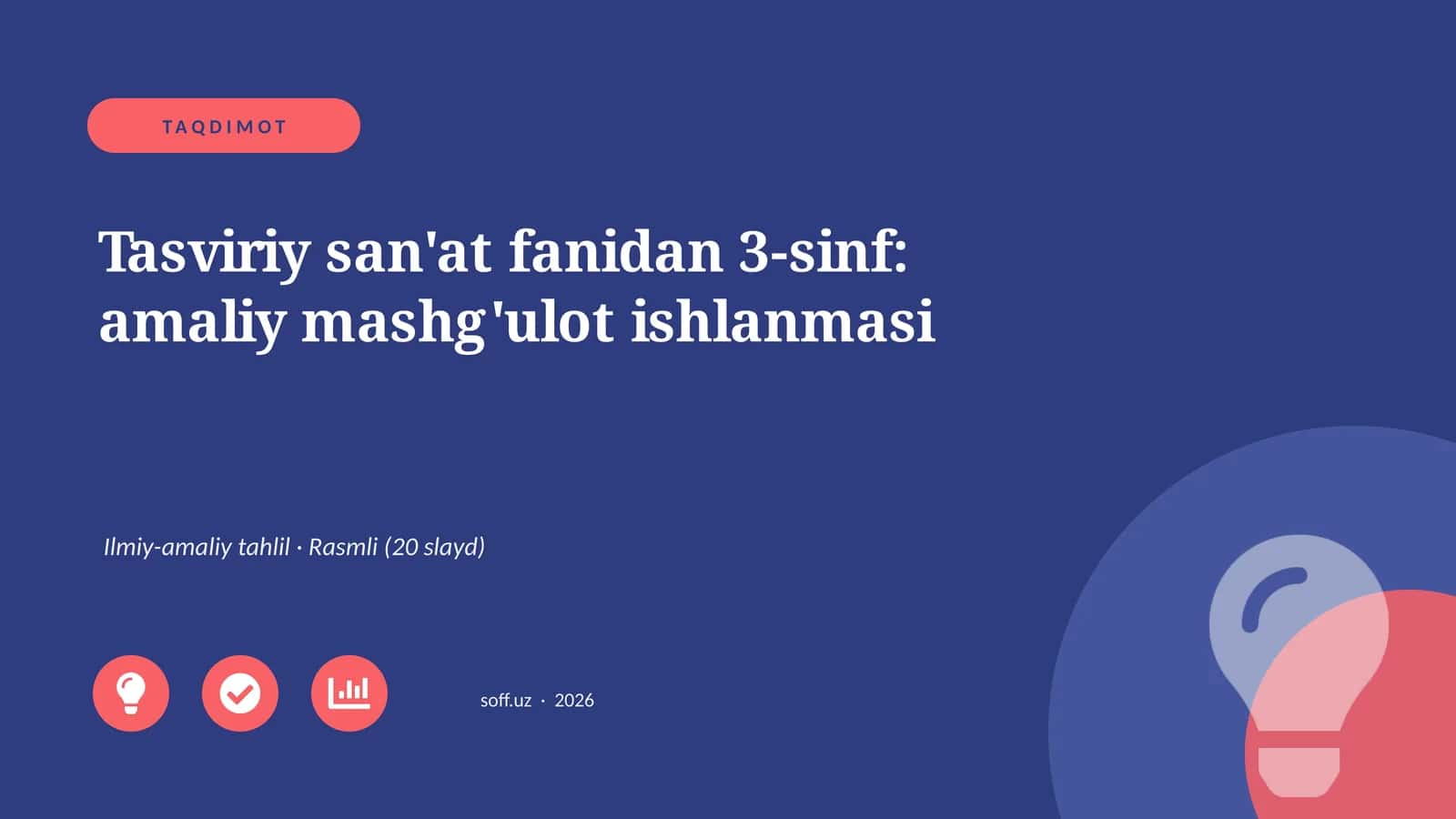 Tasviriy san'at fanidan 3-sinf: amaliy mashg'ulot ishlanmasi