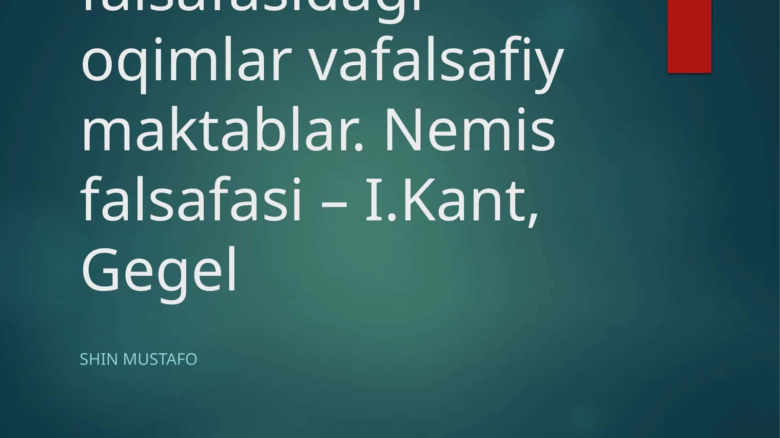 XVII-XIX asr Yevropa falsafasidagi oqimlar vafalsafiy maktablar