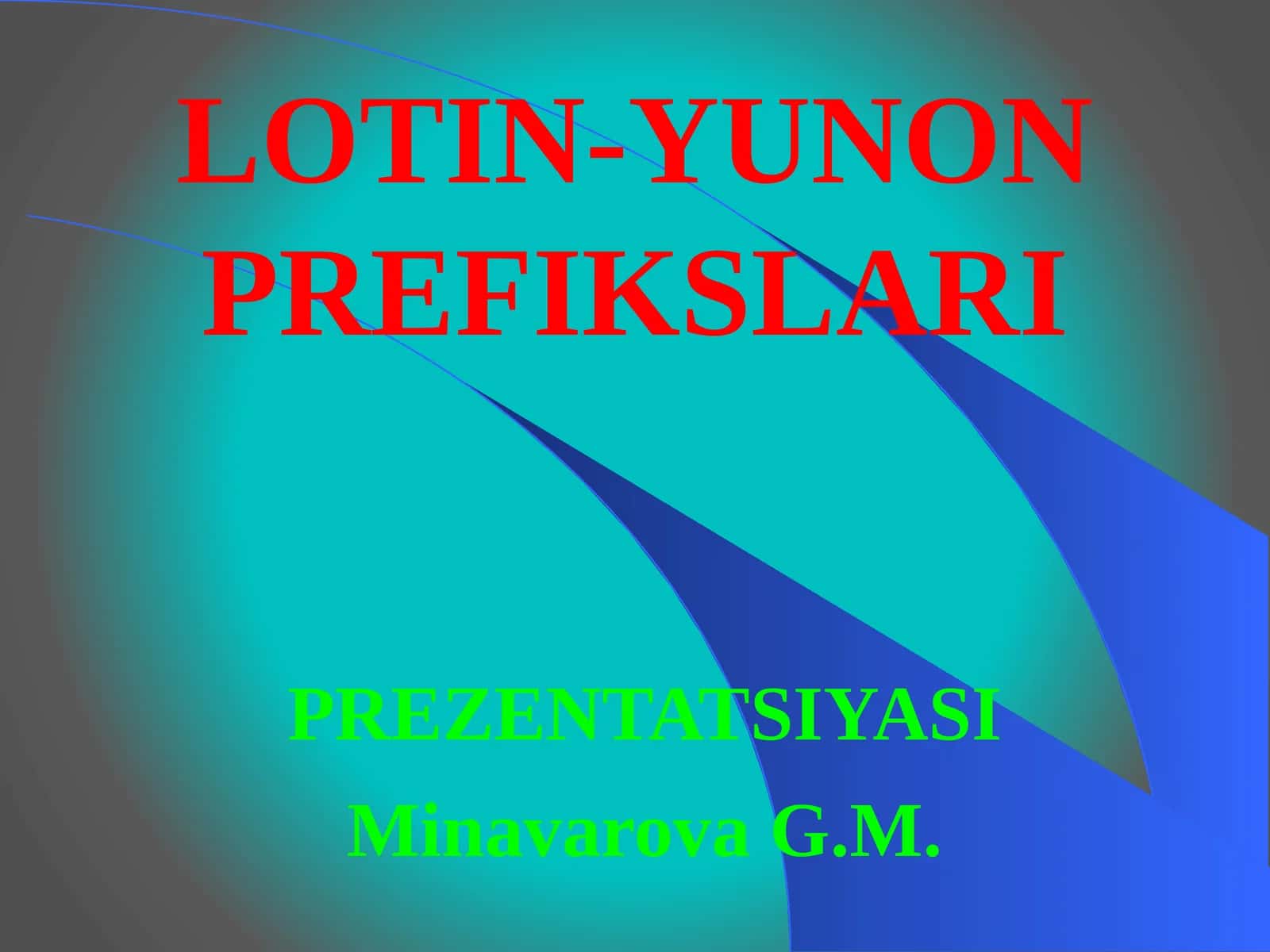 LOTIN-YUNON PREFIKSLARI PREZENTATSIYASI
