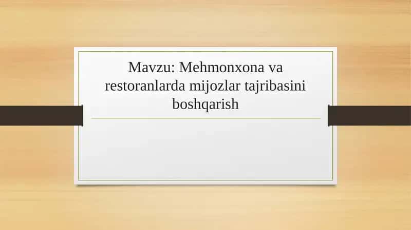 Mehmonxonava restoranlarda mijozlar tajribasini boshqarish