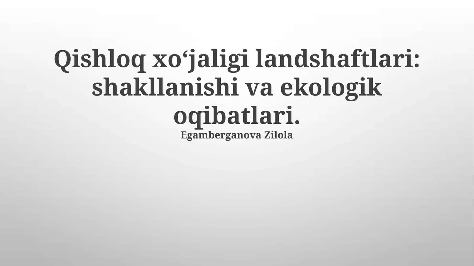 Qishloq xo'jaligi landshaftlari: shakllanishi va ekologik oqibatlari