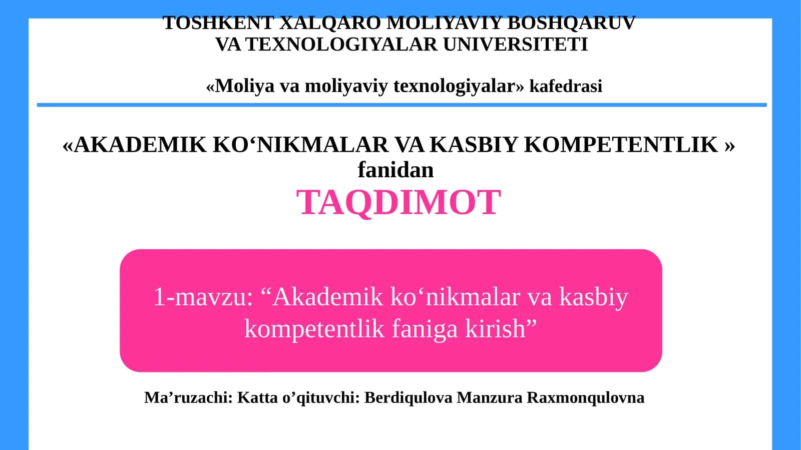 ЖЖ«AKADEMIK KO‘NIKMALAR VA KASBIY KOMPETENTLIK»fanidanTAQDIMOT
