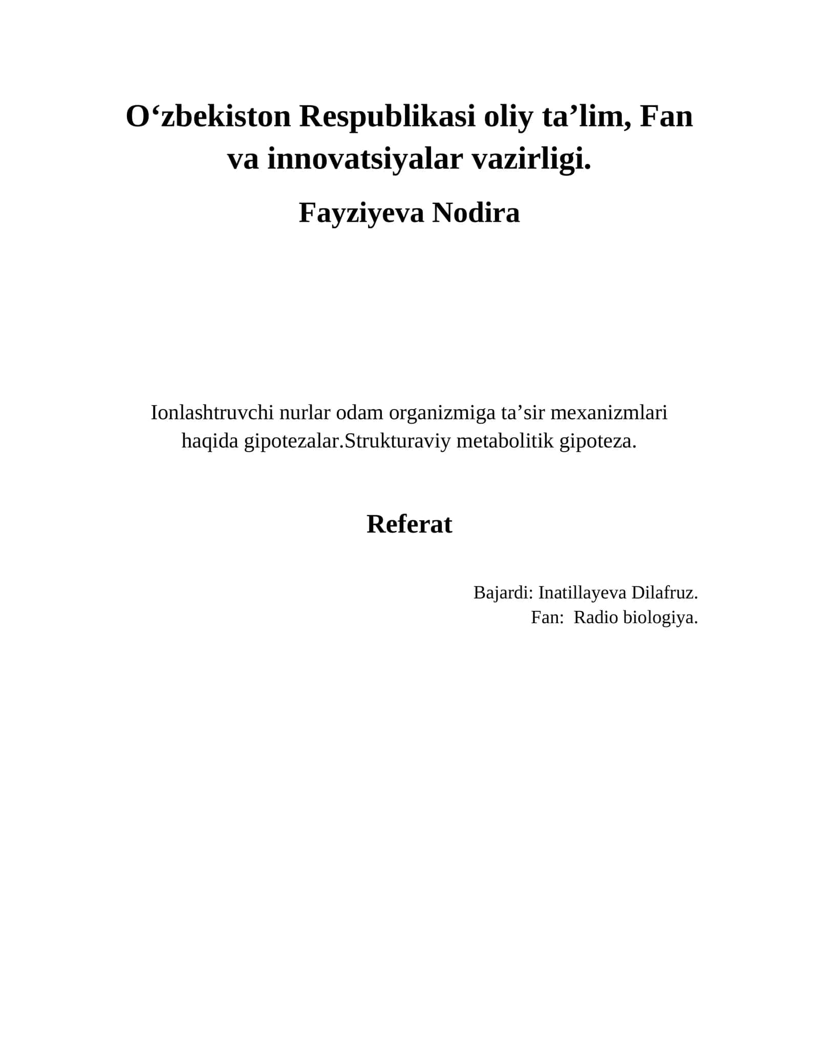 Ionlashtruvchi nurlar odam organizmiga taʼsir mexanizmlari haqida gipotezalar.Strukturaviy metabolitik gipoteza