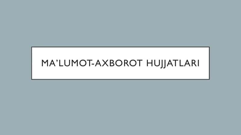 MA’LUMOT-AXBOROT HUJJATLAR