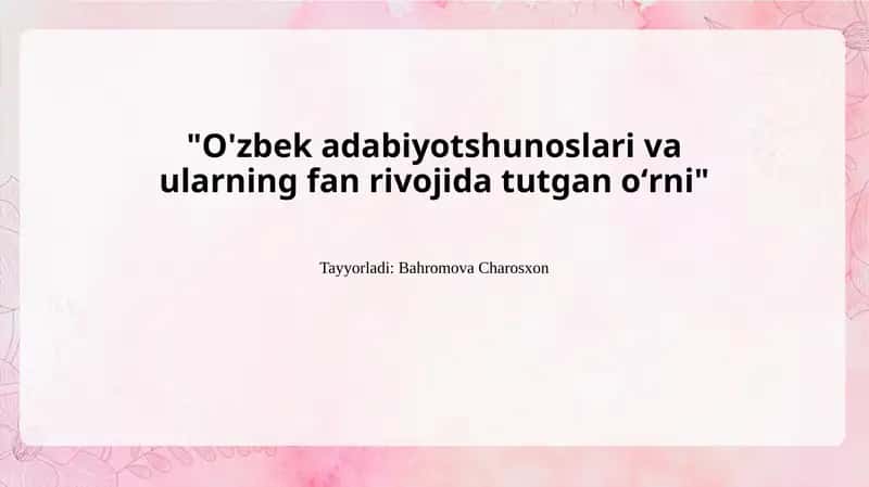 O'zbek adabiyotshunoslari va ularning fan rivojida tutgan oʻrni
