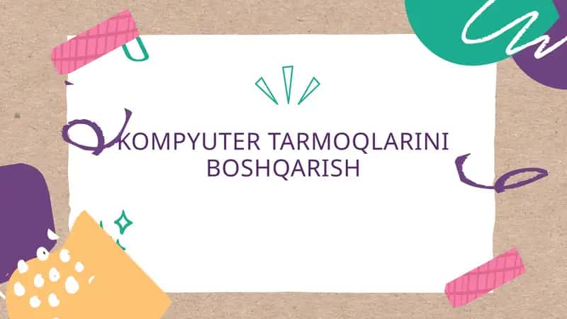 KOMPYUTER TARMOQLARINI BOSHQARISH