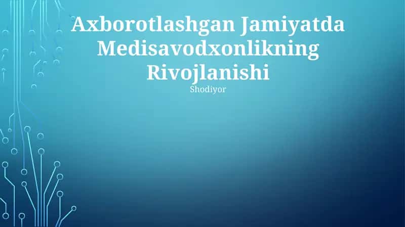 Axborotlashgan Jamiyatda Medisavodxonlikning Rivojlanishi