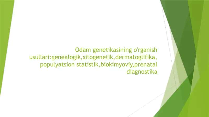 Odam genetikasining o'rganish usullari