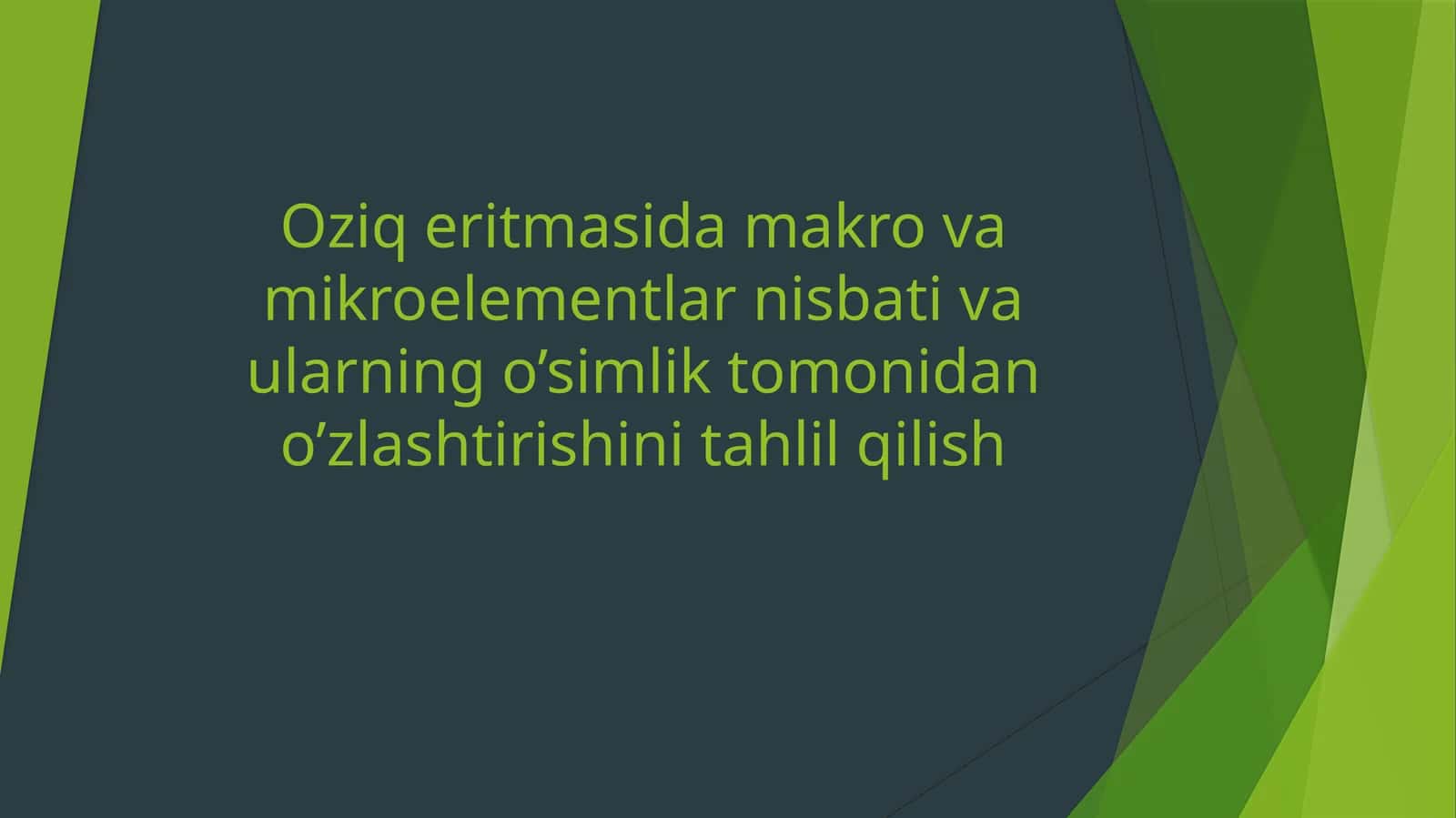 Oziq eritmasida makro va mikroelementlar nisbati va ularning o’simlik tomonidan o’zlashtirishini tahlil qilish