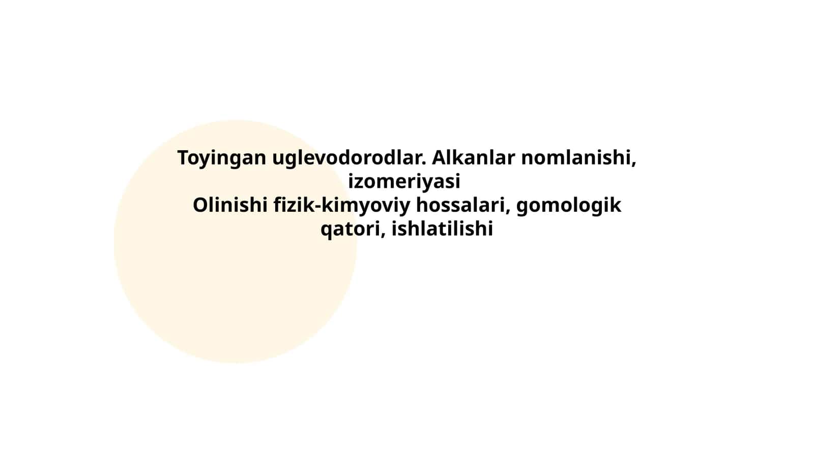 Toyingan uglevodorodlar. Alkanlar nomlanishi, izomeriyasi
