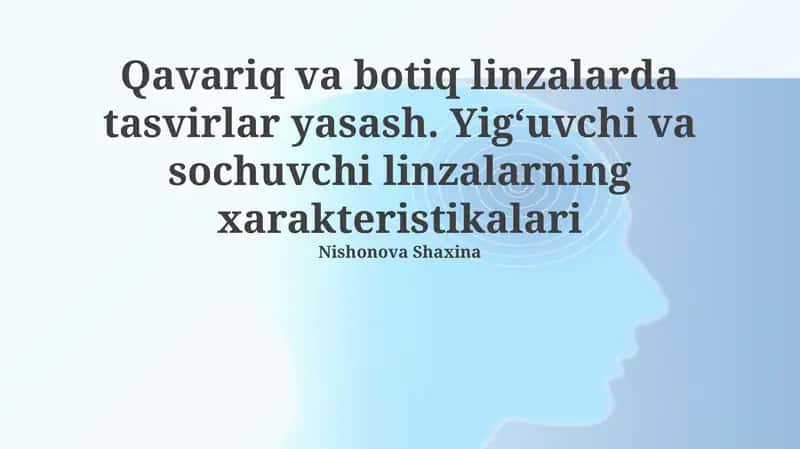 Qavariq va botiq linzalarda tasvirlar yasash