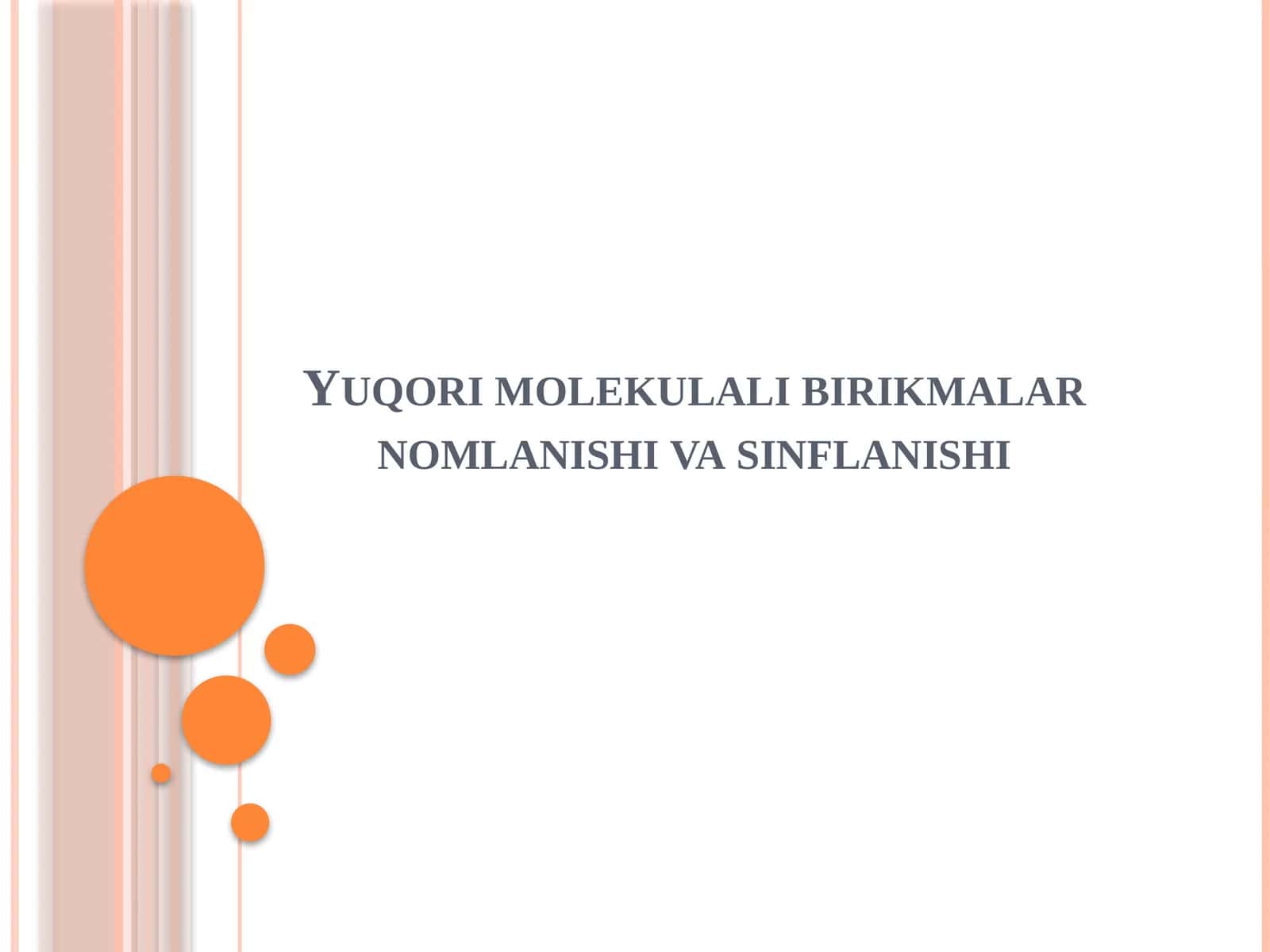 Yuqorimolekulalibirikmalarnomlanishivasinflanishi