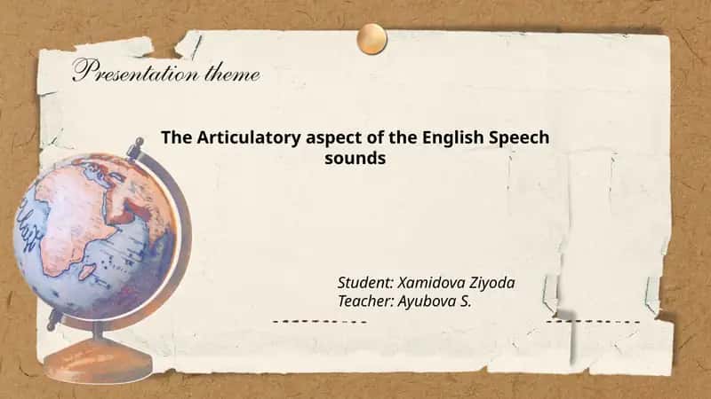 The Articulatory aspect of the English Speech sounds
