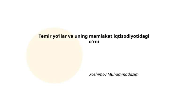 Temir yoʻllar va uning mamlakat iqtisodiyotidagi oʻrni