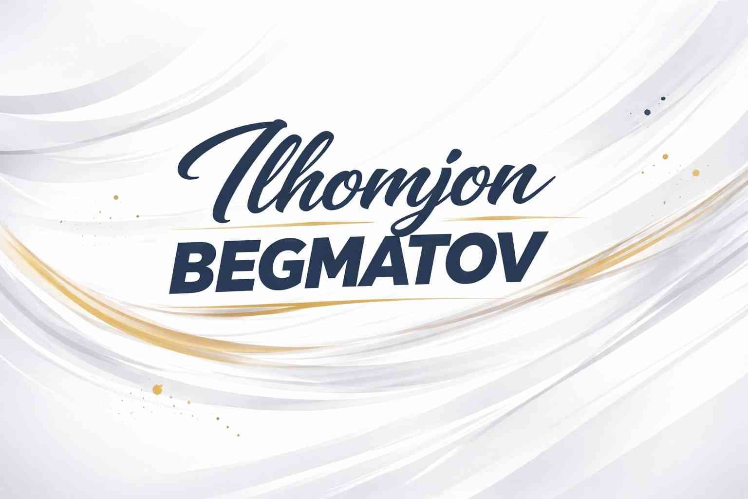 Ilhomjon Begmatov